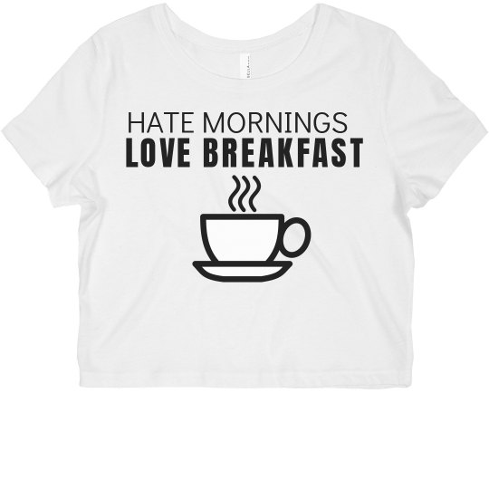 Hate Mornings Crop Top Hate Mornings Crop Top