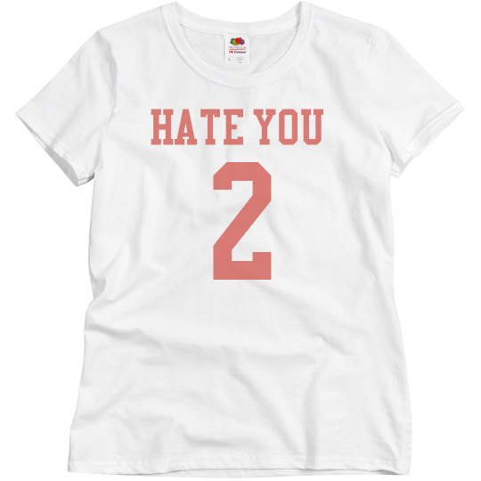 hate you 2