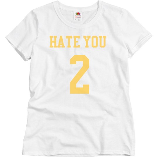 hate you 2