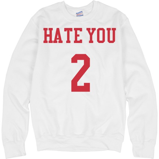 Hate you 2