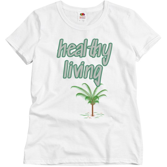 Healthy Living Tee Healthy Living Tee