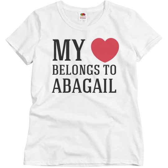 Heart belongs to Abagail