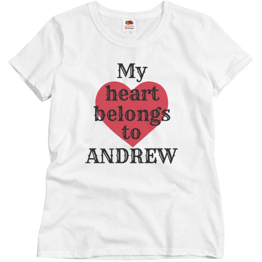 Heart belongs to andrew Heart belongs to andrew