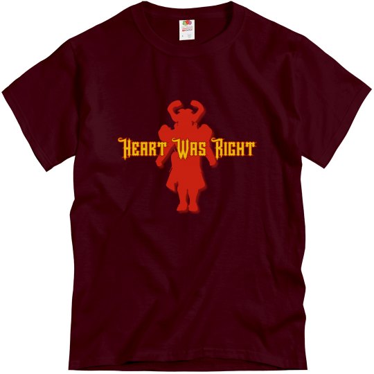 "heart was right" shirt