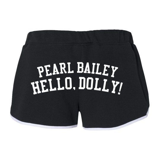 Hello Dolly Pearl Bailey Shorts