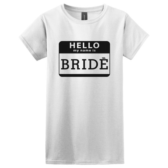 Hello My Name is Bride Hello My Name is Bride