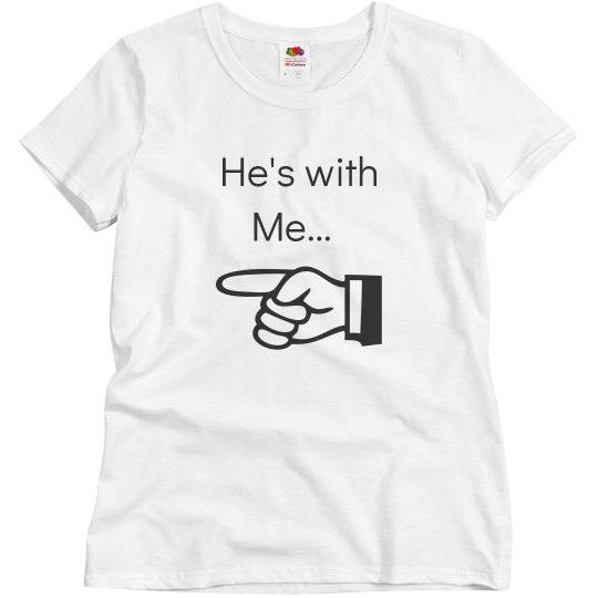 He's with me
