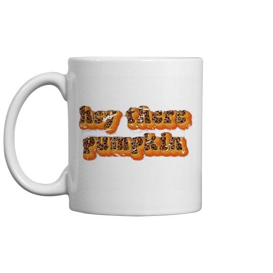 Hey There Pumpkin Cup