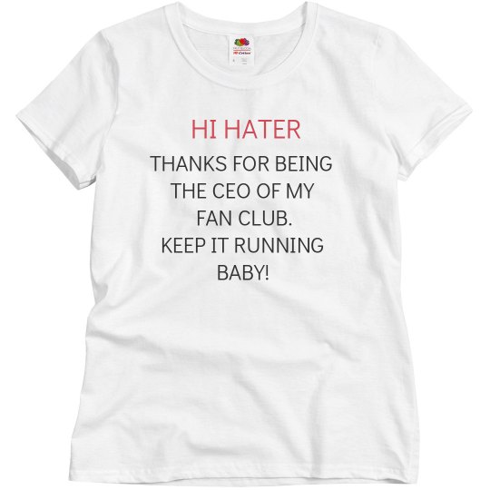 HI HATER TEE HI HATER TEE