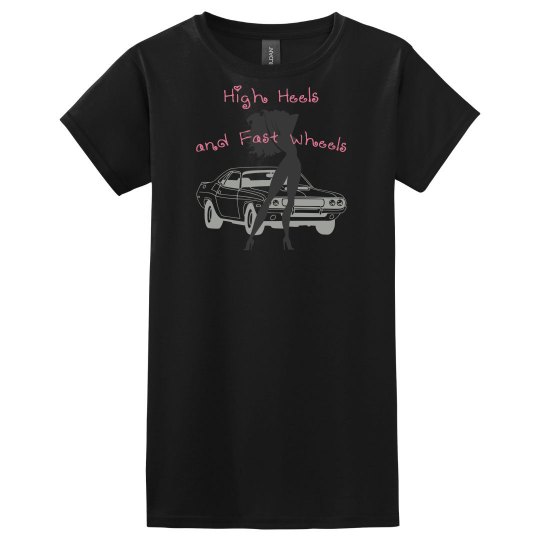 High Heels and Fast Wheels - Black - Ladies Tee High Heels and Fast Wheels - Black - Ladies Tee