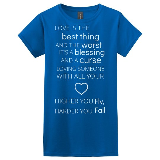 HIGHER YOU FLY, HARDER YOU FALL blue T-shirt