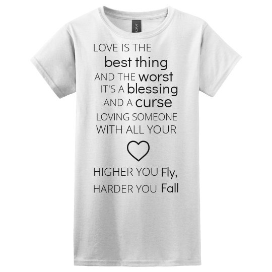HIGHER YOU FLY, HARDER YOU FALL white T-shirt