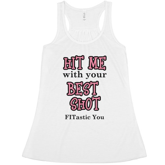 Hit me with your best shot Hit me with your best shot