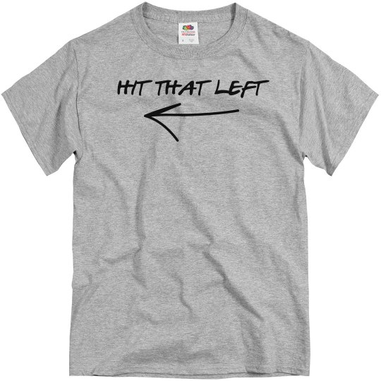 Hit That Left UNISEX Tee Hit That Left UNISEX Tee
