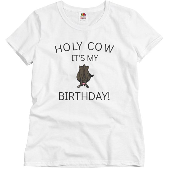 Holy cow it's my birthday!