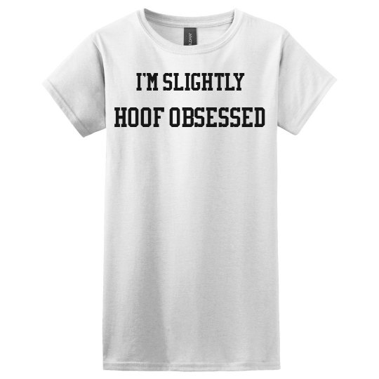 Hoof Obsessed T-Shirt