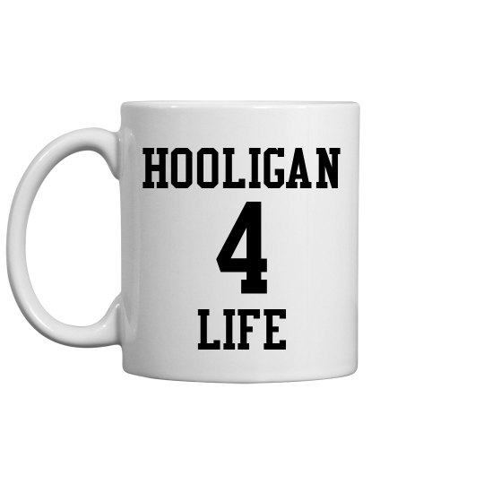 Hooligan 4 Life Hooligan 4 Life