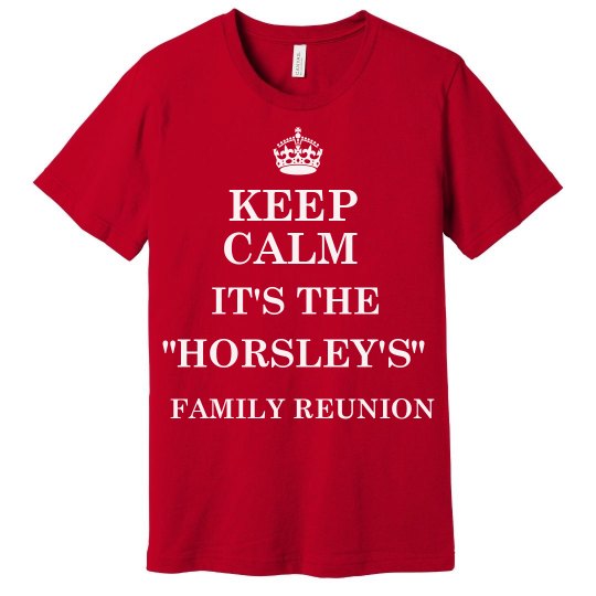 Horsley family reunion shirt