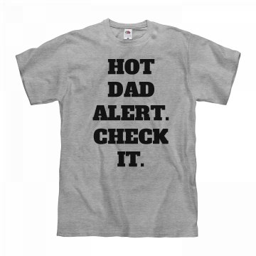 hot dad alert shirt