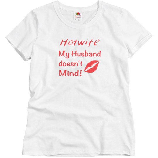 Hotwife - my husband doesn't... Hotwife - my husband doesn't...