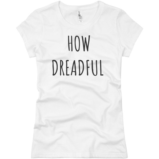 How Dreadful How Dreadful