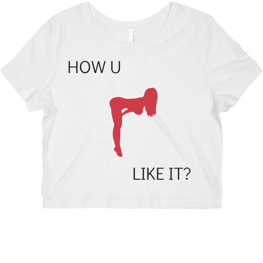 How you like it How you like it