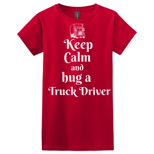 Hug a Truck Driver Hug a Truck Driver