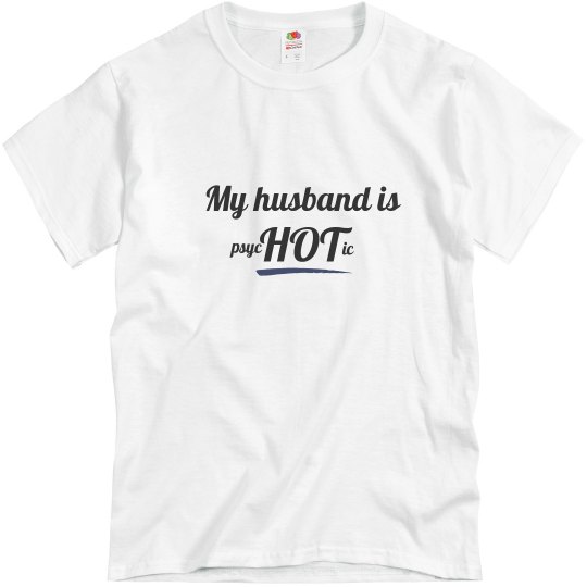Husband is psycHOTic pink Husband is psycHOTic pink