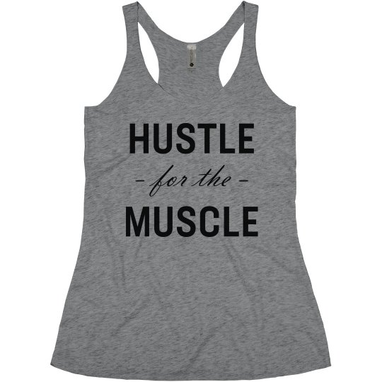 Hustle for the Muscle Racerback