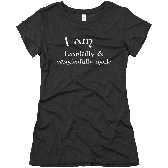 I am fearfully & wonderfully made