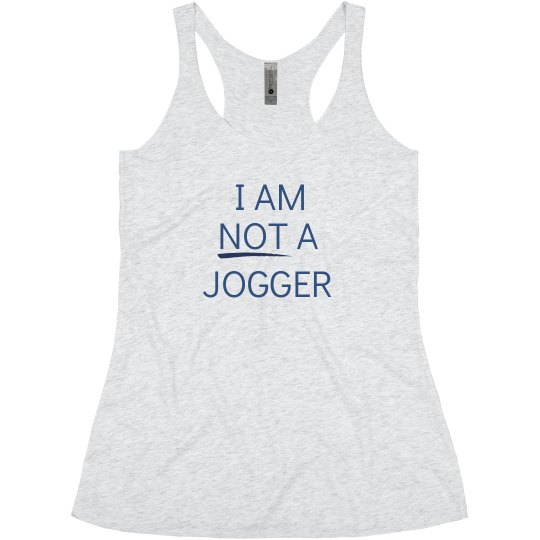 I AM NOT A JOGGER
