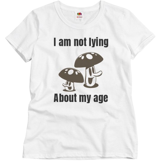 I am not lying about my age