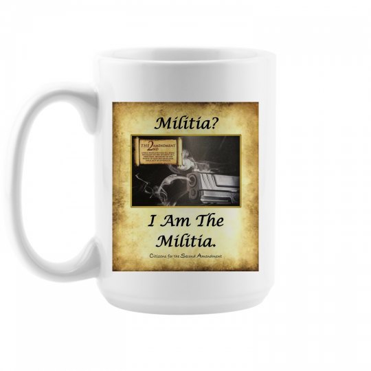 I Am The Militia Coffee Cup I Am The Militia Coffee Cup