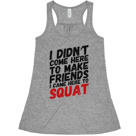 I CAME HERE TO SQUAT