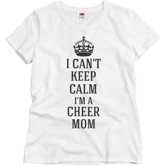 I can't keep calm I'm a cheer mom