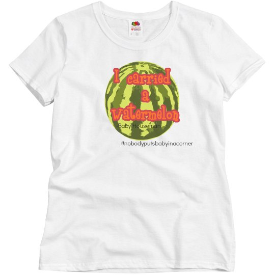 I carried a Watermelon I carried a Watermelon