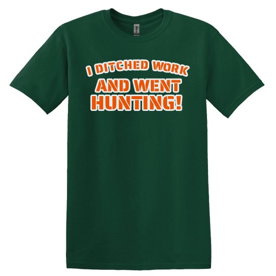 I Ditched Work And Went Hunting! I Ditched Work And Went Hunting!