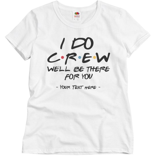 I Do Crew TV inspired Bachelorette Party T-Shirt I Do Crew TV inspired Bachelorette Party T-Shirt