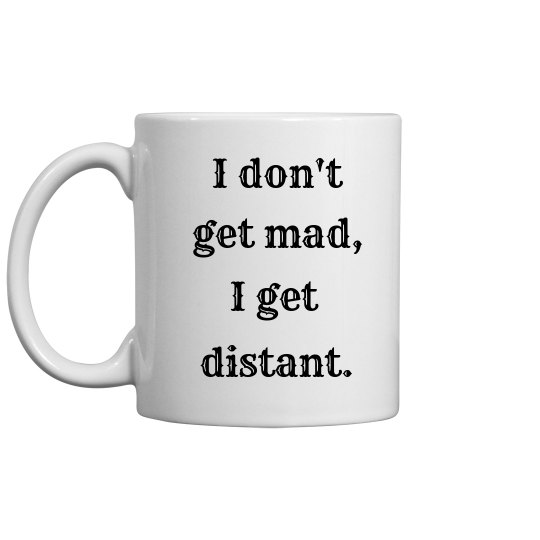 I don't get mad I don't get mad