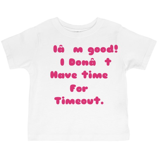 I Don’t Have Time for Timeout