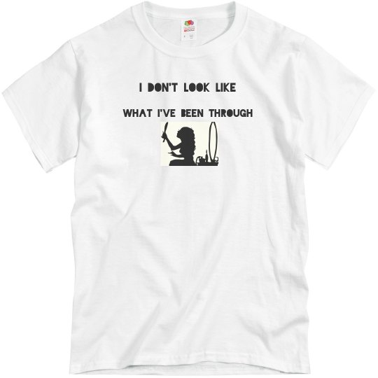 I don't look like what i been through I don't look like what i been through