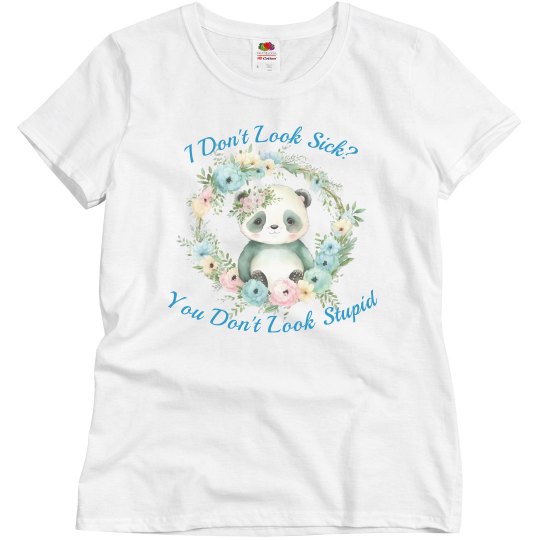 I Don't Look Sick? Design 2 I Don't Look Sick? Design 2