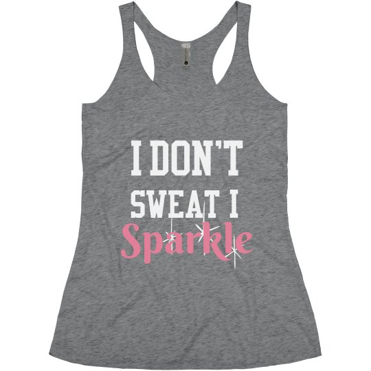 I don't Sweat I Sparkle -Grey I don't Sweat I Sparkle -Grey