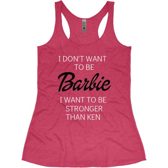 I DON'T WANT TO BE BARBIE...