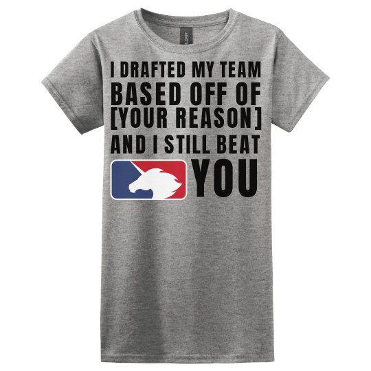 I Drafted Custom Reason I Drafted Custom Reason