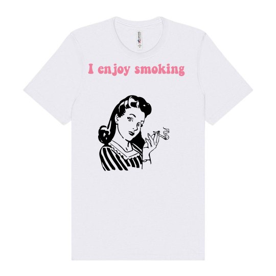 I enjoy smoking