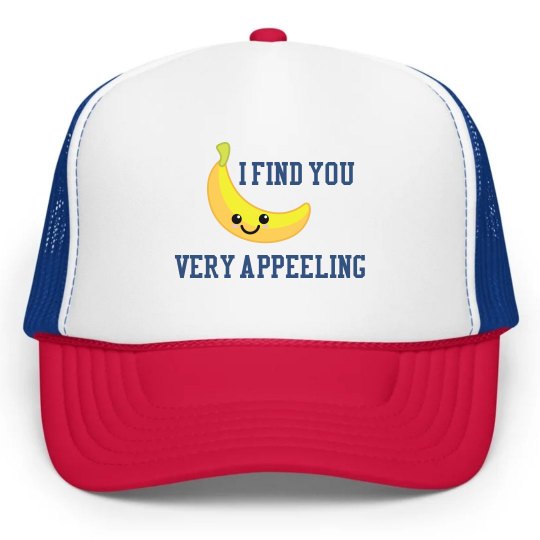I find you very appeeling hat