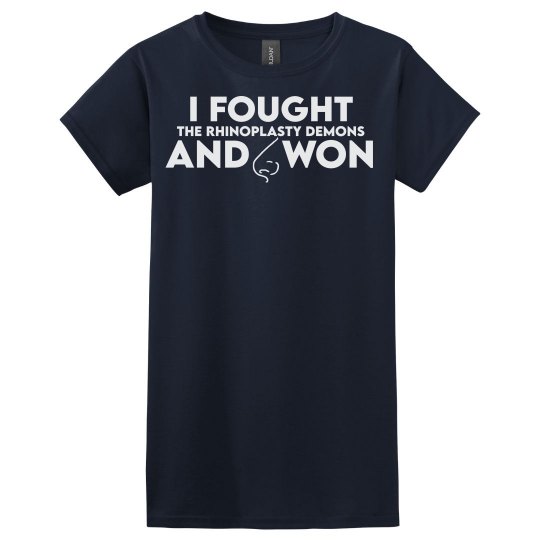 "I Fought The Rhinoplasty Demons And Won" Fitted Tee W