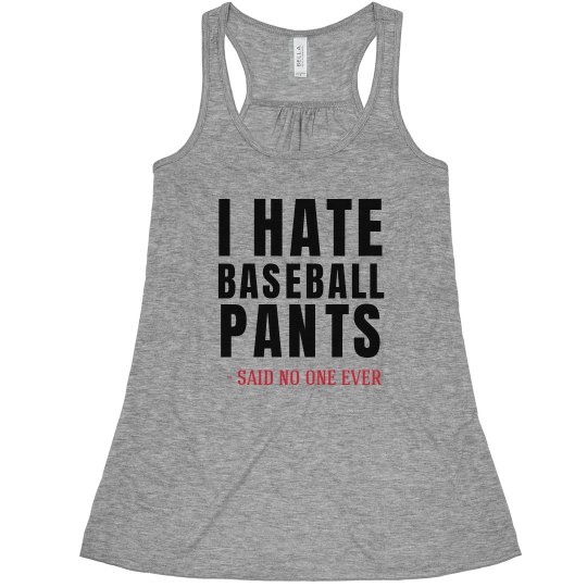 I Hate Baseball Pants