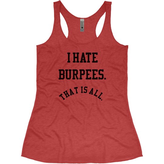 I Hate Burpees. That is all.
